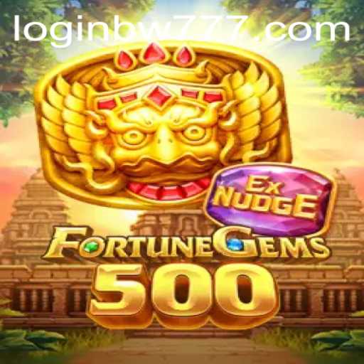 Exploring the Exciting World of FortuneGems500 and the Key to Success: BW777