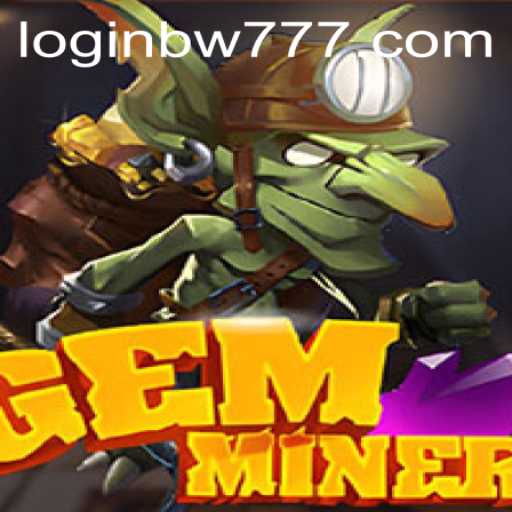 Explore the Thrilling Depths of GemMiner: A Revolutionary Gaming Experience